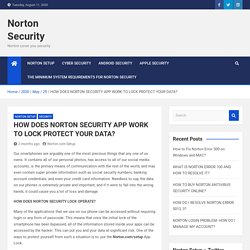 HOW DOES NORTON SECURITY APP WORK.....