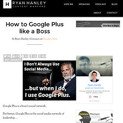 How to Google Plus like a Boss
