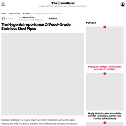 The Hygenic Importance Of Food-Grade Stainless Steel Pipes