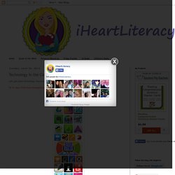 iHeartLiteracy: Technology in the Classroom