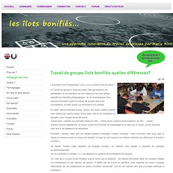 www.marierivoire.fr/index.php/fr/pédaggogie-îlots-bonifiés-travail-de-groupe-quelle-différence