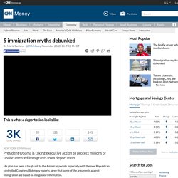 5 immigration myths debunked - Nov. 20, 2014