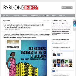 La bande dessinée s’expose au Musée de l’Histoire de l’Immigration