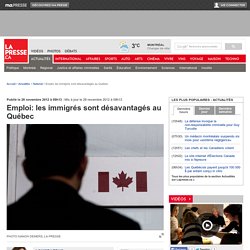 Emploi: les immigrés sont désavantagés au Québec