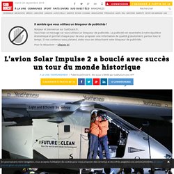 L'avion Solar Impulse 2 a bouclé avec succès un tour du monde historique