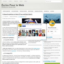 L’inbound marketeur, ce héros 2.0 aux multiples talents