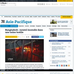 Nouvel incendie dans une usine textile au Bangladesh
