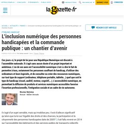 L’inclusion numérique des personnes handicapées et la commande publique : un chantier d’avenir