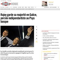 Rajoy garde sa majorité en Galice, percée indépendantiste au Pays basque