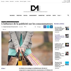 L’influence de la publicité sur les consommateurs