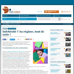 Infobésité ? Au régime, tout de suite !