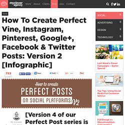 How To Create Perfect Vine, Instagram, Pinterest, Google+, Facebook & Twitter Posts: Version 2 [Infographic]