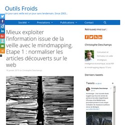 Mieux exploiter l'information issue de la veille avec le mindmapping. Etape 1 : normaliser les articles découverts sur le web