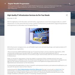 High-Quality IT Infrastructure Services As Per Your Needs