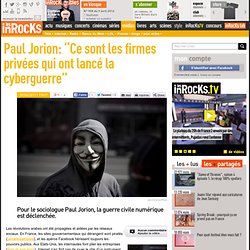 Paul Jorion: "Ce sont les firmes privées qui ont lancé la cyberguerre"