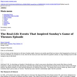 The Real-Life Events That Inspired Sunday's Game of Thrones Episode
