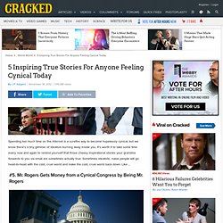 5 Inspiring True Stories For Anyone Feeling Cynical Today