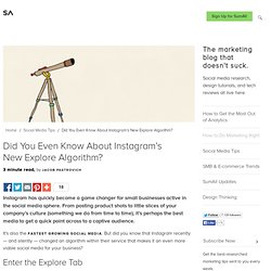 Did You Even Know About Instagram's New Explore Algorithm?