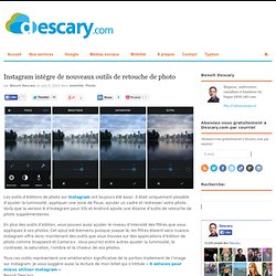 Instagram intègre de nouveaux outils de retouche de photoDescary.com