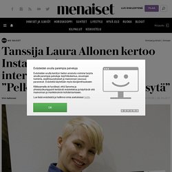 Tanssija Laura Allonen kertoo Instagramissa intersukupuolisuudestaan: ”Pelkäsin, ettei minua hyväksytä”