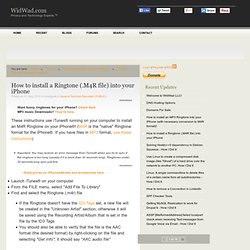 How to install a Ringtone (.M4R file) into your iPhone
