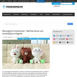 Messagerie instantanée : WeChat lance une marketplace intégrée
