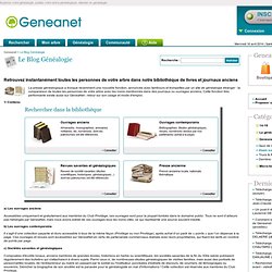 Retrouvez instantanément toutes les personnes de votre arbre dans notre bibliothèque de livres et journaux anciens