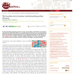 The Localism Act in London: institutionalising urban divisions
