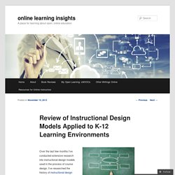 Review of Instructional Design Models Applied to K-12 Learning Environments