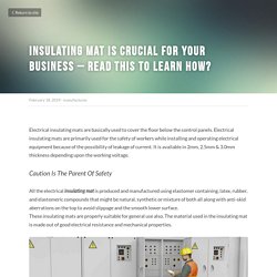 Insulating Mat Is Crucial For Your Business – Read This To Learn How?