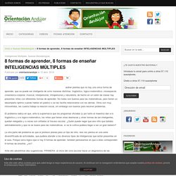 8 formas de aprender, 8 formas de enseñar INTELIGENCIAS MÚLTIPLES -Orientacion Andujar