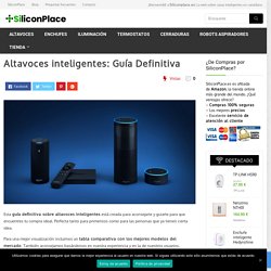 ▷ Altavoces inteligentes: Guía Definitiva 2020