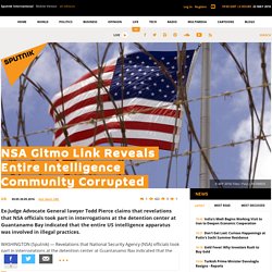 NSA Gitmo Link Reveals Entire Intelligence Community Corrupted