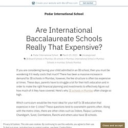 Are International Baccalaureate Schools Really That Expensive? – Podar International School