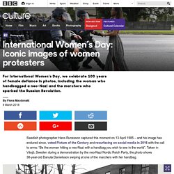 Culture - International Women’s Day: Iconic images of women protesters