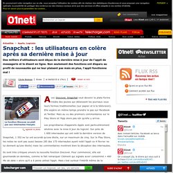 Les internautes en colère après la dernière mise à jour de Snapchat