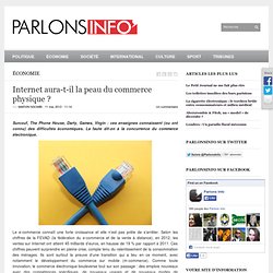Internet aura-t-il la peau du commerce physique ?