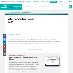 ¿Qué es Internet de las cosas (IoT)? - Definición en WhatIs.com