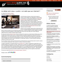2010/03/01 - Le débat est-il plus « public » en salle que sur internet ?