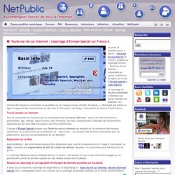 Toute ma vie sur Internet : reportage d’Envoyé Spécial sur France 2