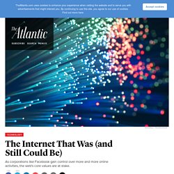 The Internet That Was (and Still Could Be)