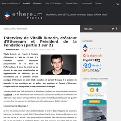 Interview de Vitalik Buterin, créateur d’Ethereum et Président de la Fondation (partie 1 sur 2)