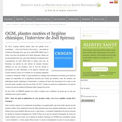 OGM, plantes mutées et hygiène chimique, l'interview de Joël Spiroux