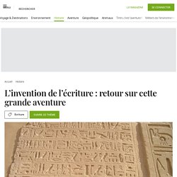 L’invention de l’écriture : retour sur cette grande aventure