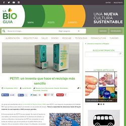 PETIT: un invento que hace el reciclaje más sencillo
