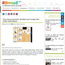 Une classe inversée, facilitée par l'usage des outils numériques