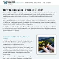 How to Invest in Precious Metals