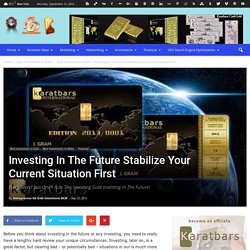 Investing In The Future Stabilize Your Current Situation First