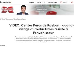 Center Parcs de Roybon : quand un village d’irréductibles résiste à l’envahisseur