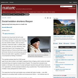 Social isolation shortens lifespan